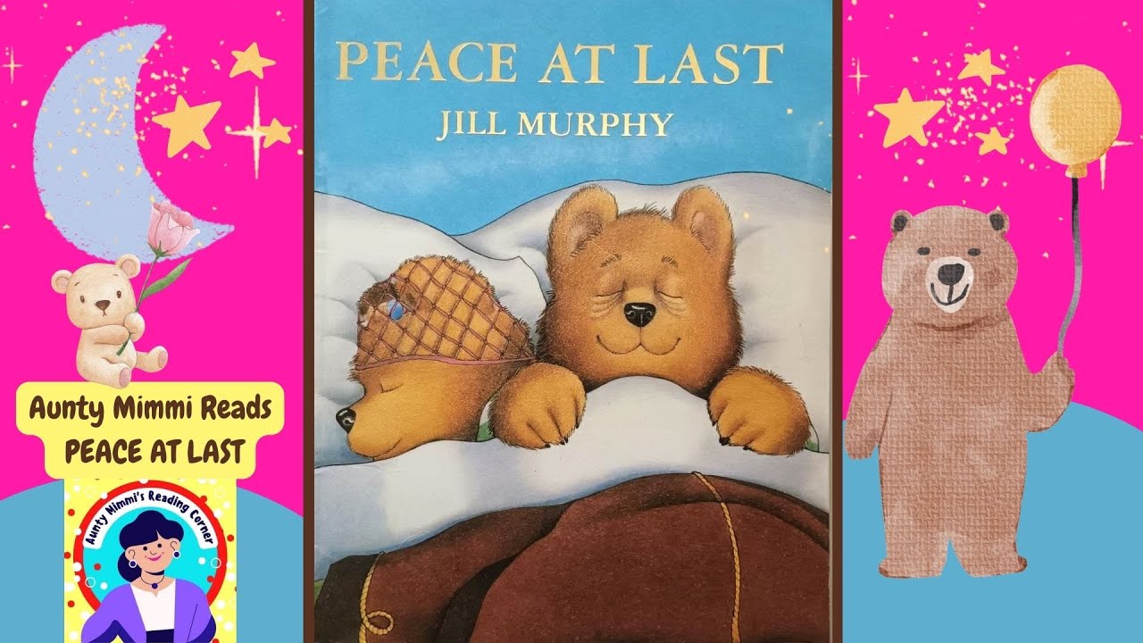 Children's Storytime PEACE AT LAST, a fun book read by Aunty Mimmi, British English Accent!