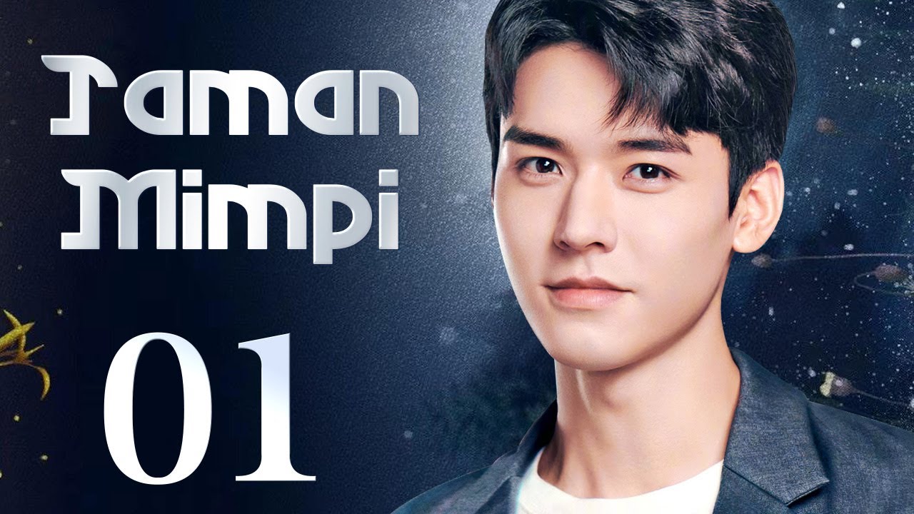 【INDO】Taman Mimpi 01丨drama romantis yang menegangkan