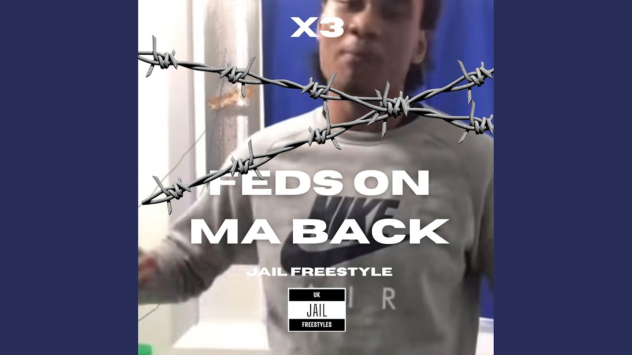 X3 - Feds on ma back (Jail freestyle)