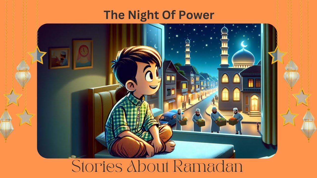 The Night Of Power | Kids Stories about Ramadan | Ramadan for kids videos
