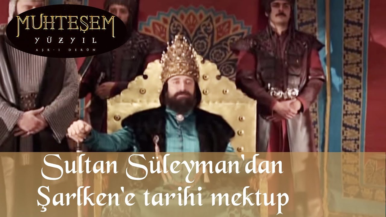 Sultan Süleyman'dan Şarlken'e Tarihi Mektup - Muhteşem yüzyıl 47.Bölüm