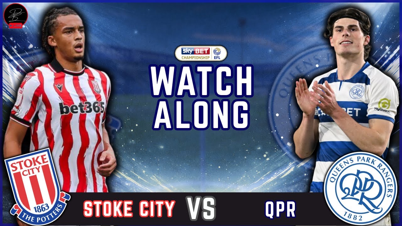 Stoke City vs Queens Park Rangers LIVE Match Watchalong | Matchday 27 EFL Championship 25/26