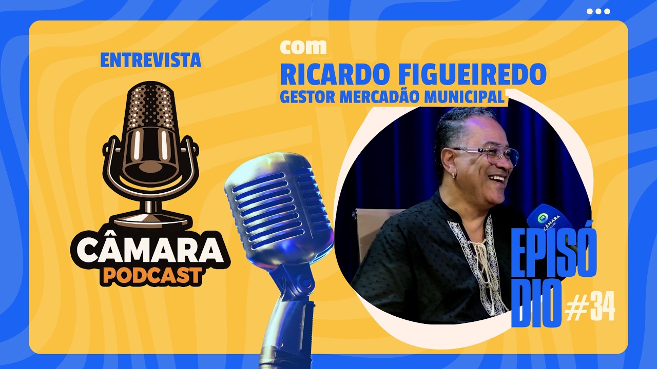 CÂMARA PODCAST #34 | MERCADÃO MUNICIPAL DE MOCOCA- TRADIÇÃO, EVENTOS E CULTURA NA CIDADE