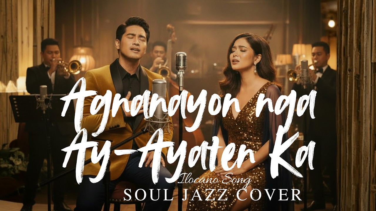Agnanayon Nga Ay-Ayaten Ka - Ilocano Love Song | Soul Jazz Cover | KANCIONAN