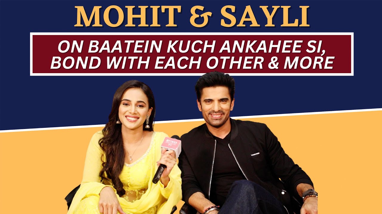 Mohit Malik on bond with Sayli Salunkhe: There are times when I’m rude to her but she understands it