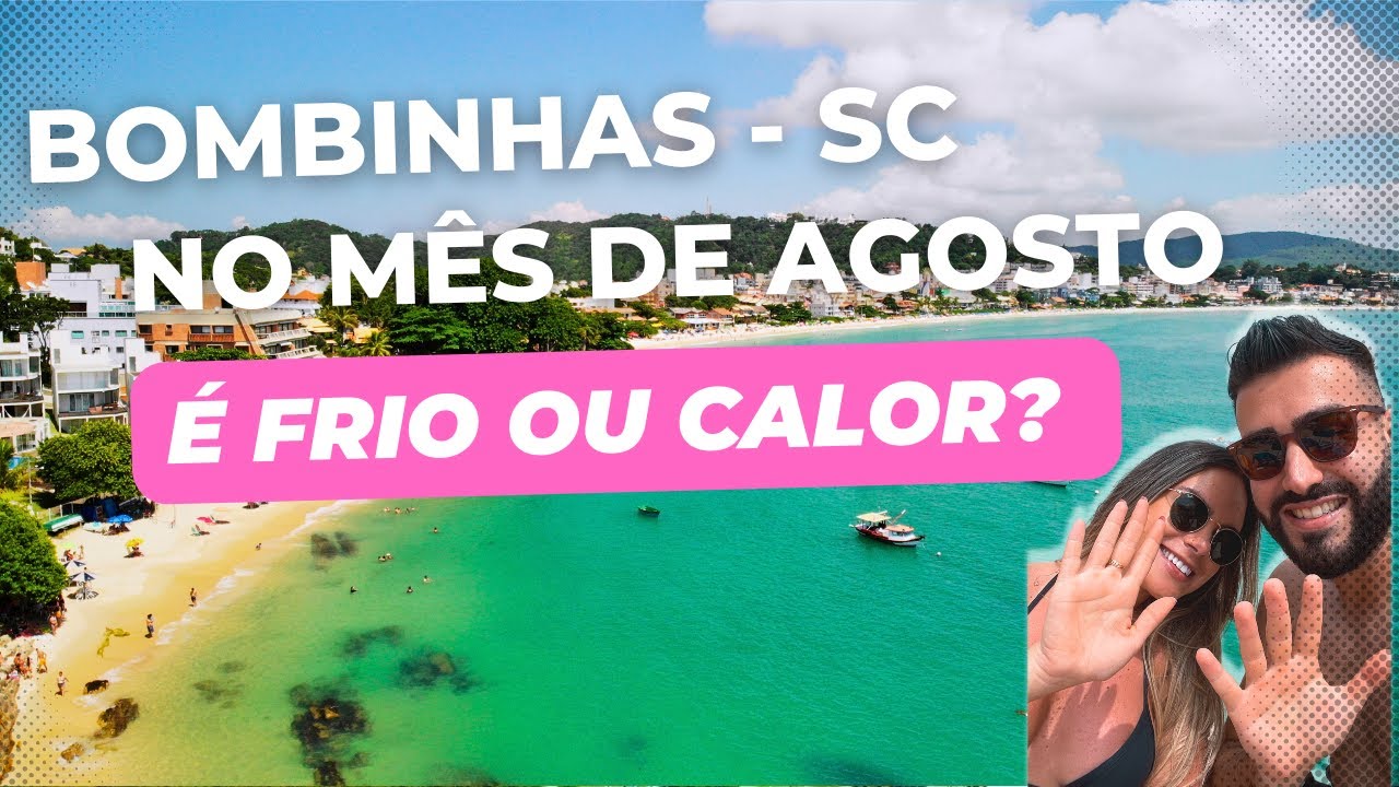 Já se Perguntou Como é o Clima no Mês de Agosto na Cidade de Bombinhas - SC?