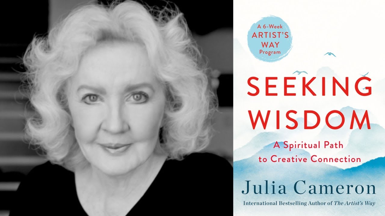 Julia Cameron ~ Seeking Wisdom | Banyen Books