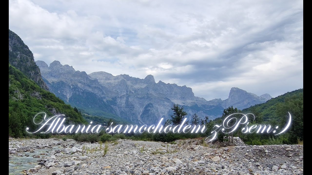 Albania samochodem z Psem Monte. Szkodra, Trasa SH21, Theth, Velipoja. odc.6