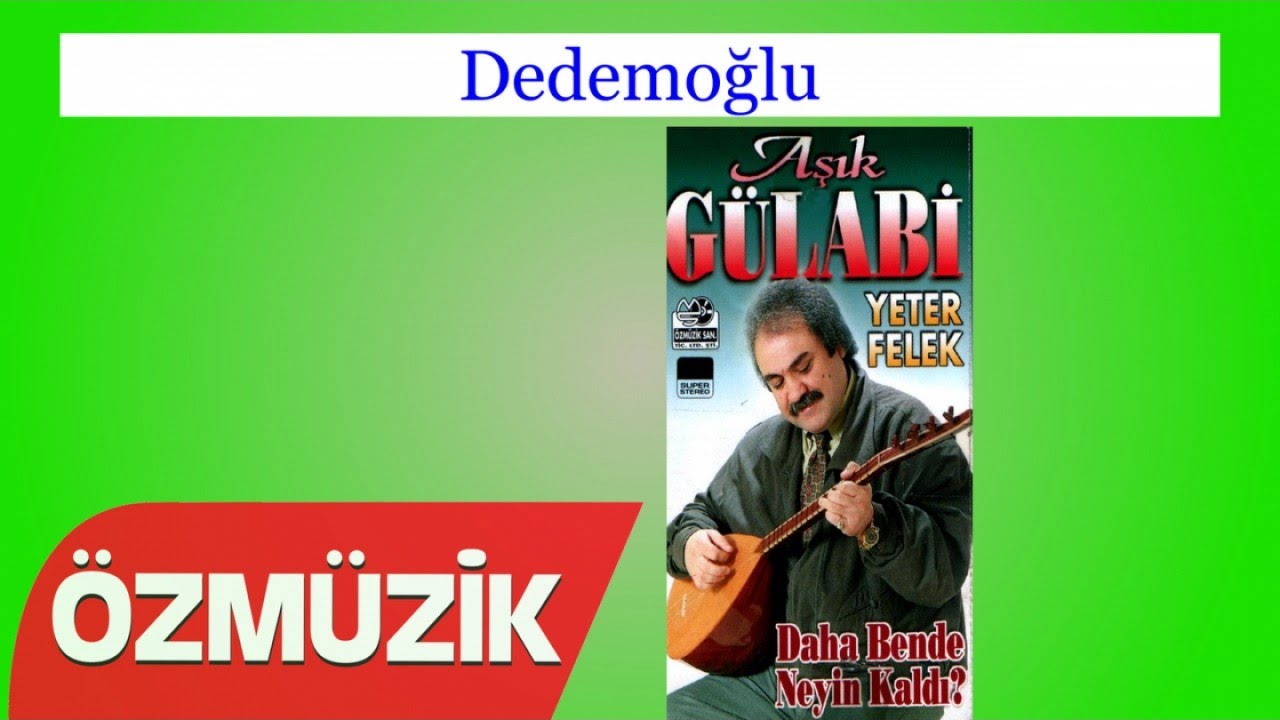 Aşık Gülabi  - Dedemoğlu (Official Music Video)