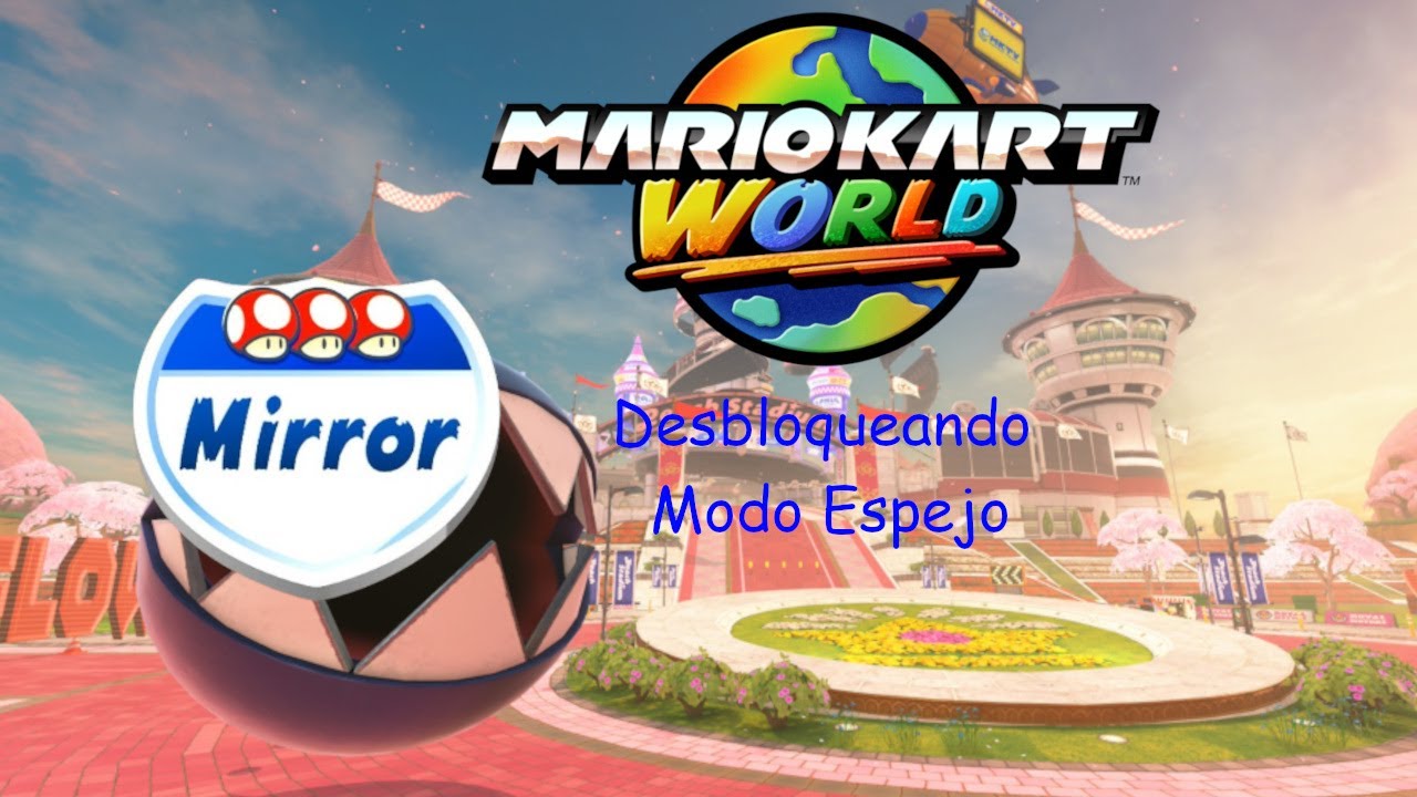 MARIO KART WORLD | DESBLOQUEANDO MODO ESPEJO | CarGamer5