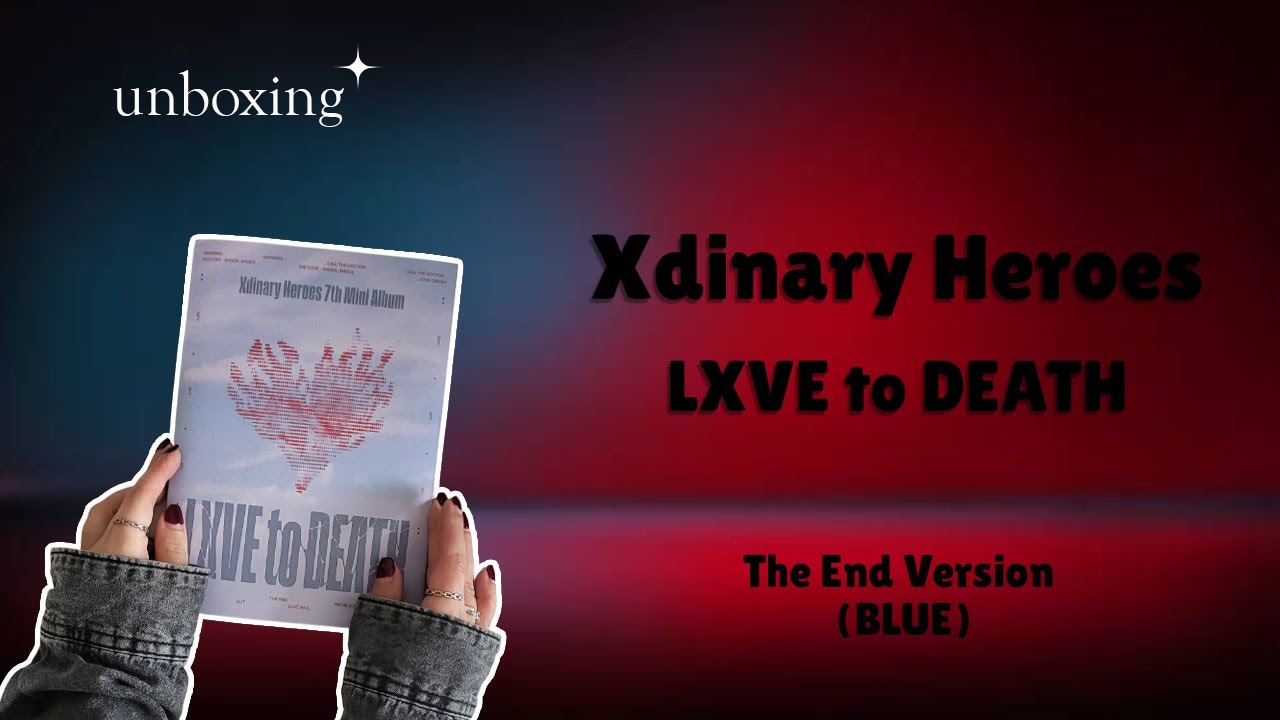 Распаковка XDINARY HEROES  - LXVE to DEATH / UNBOXING Xdinary Heroes (엑스디너리 히어로즈) - LXVE to DEATH