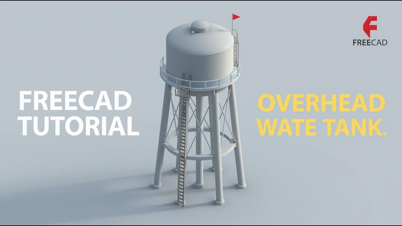 FreeCAD Tutorial | Overhead Water Tank Design (Beginner Friendly)