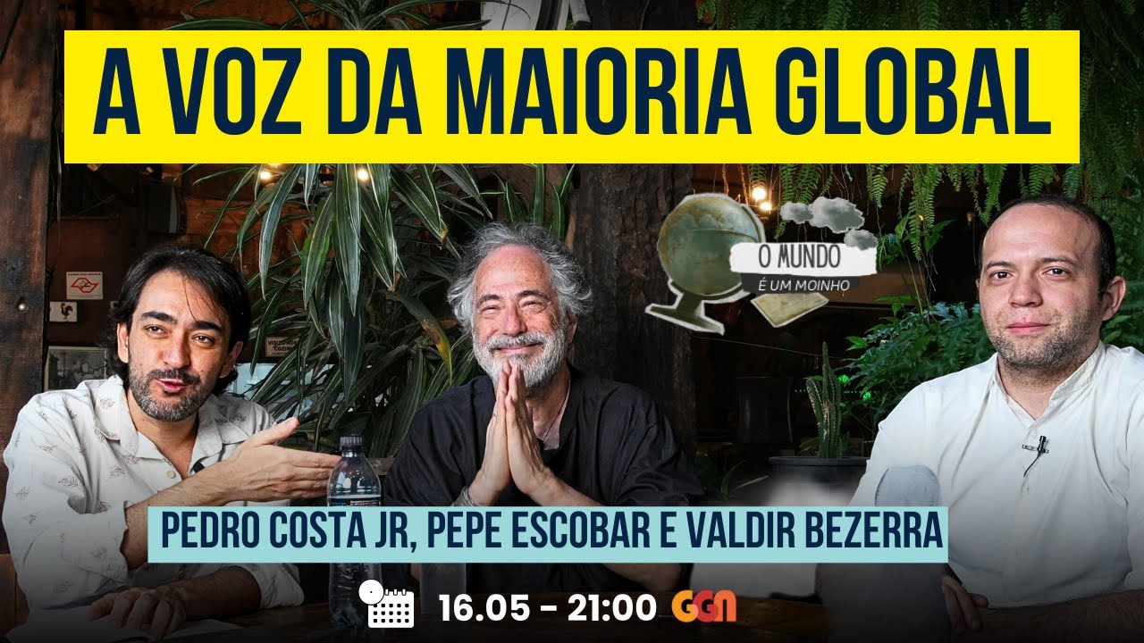 QUEM É E O QUE QUER A MAIORIA GLOBAL? COM PEPE ESCOBAR | O MUNDO É UM MOINHO (16/05/2024)