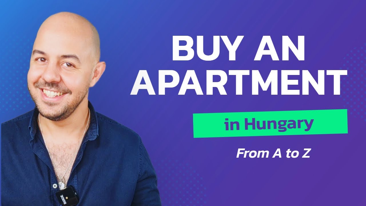 Buying an Apartment in Hungary: Essential Guide for Foreigners