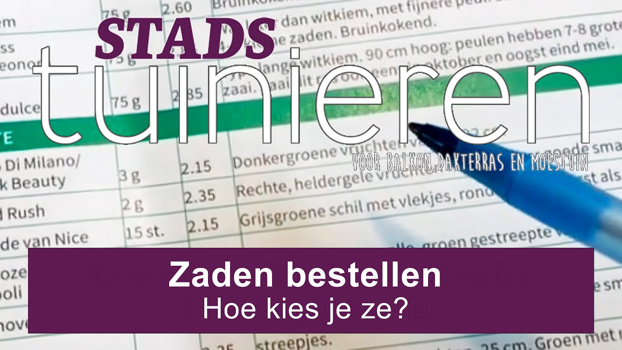 Stadstuinieren - Zaden bestellen - hoe te kiezen? #moestuin