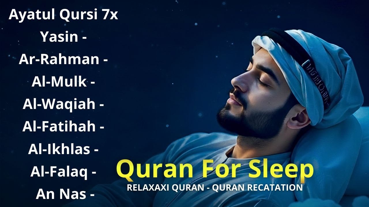 Uyqu uchun Qur'on | Dam olish uchun tinchlantiruvchi oyatlar | Oyat Kursiy, Yasin, Arrahmon Ala Aqel