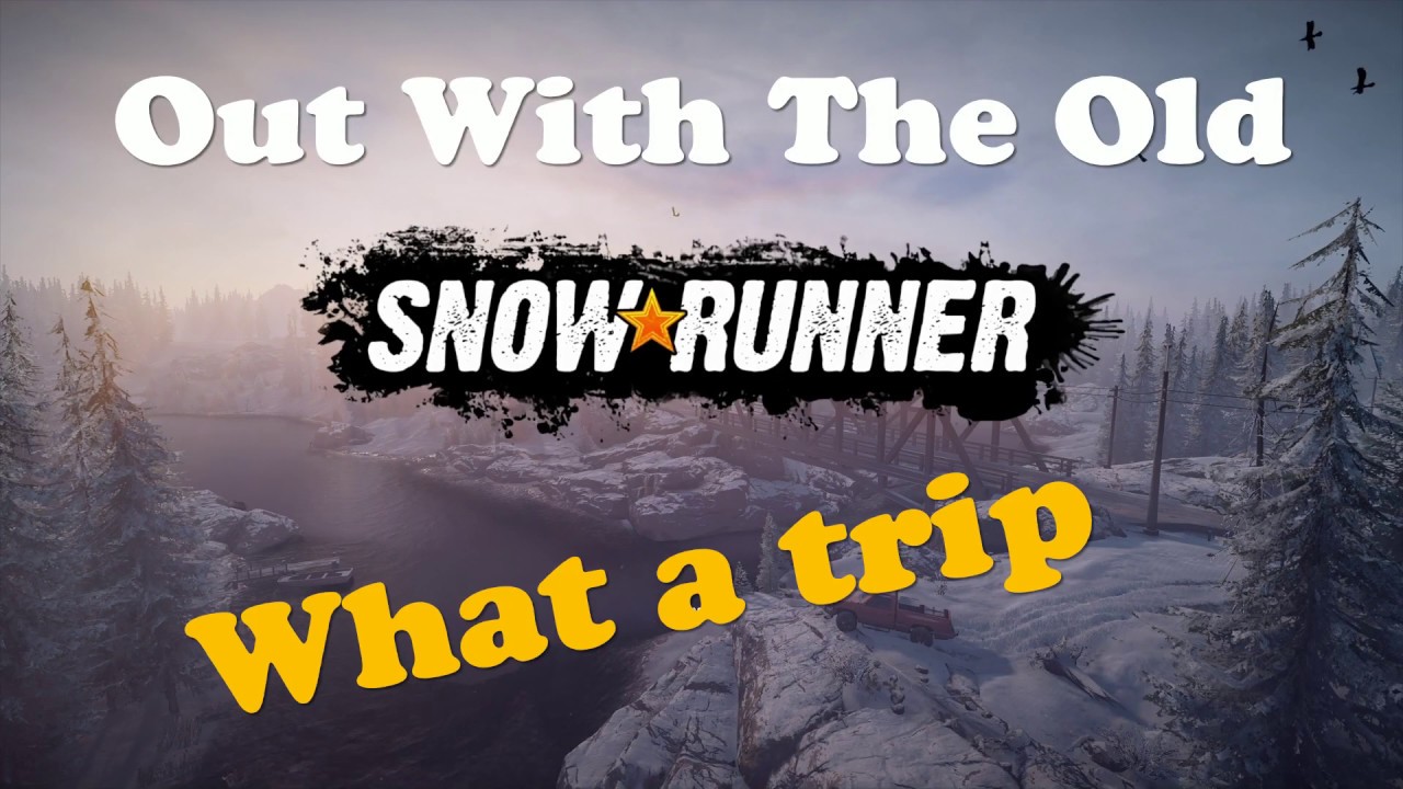 SnowRunner | Out With The Old | Construction Rig semi-trailer