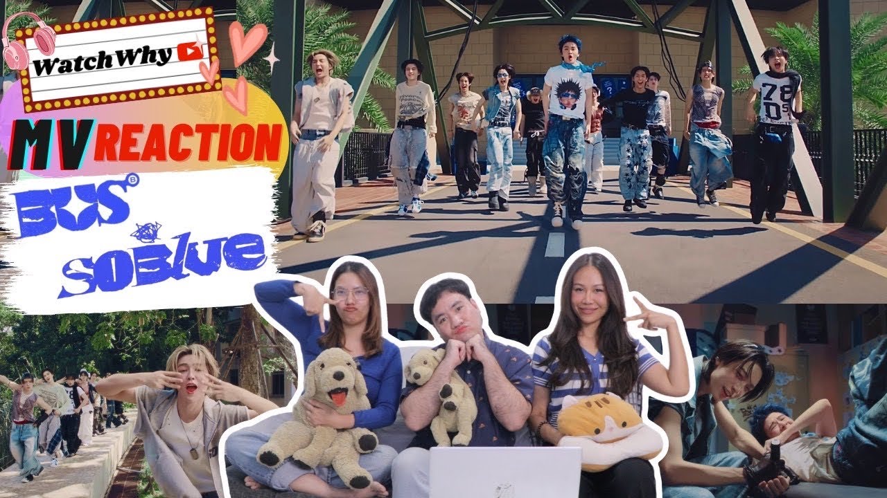วอดวาย Reaction | BUS 'So Blue' OFFICIAL MV |  WatchWhy 💙