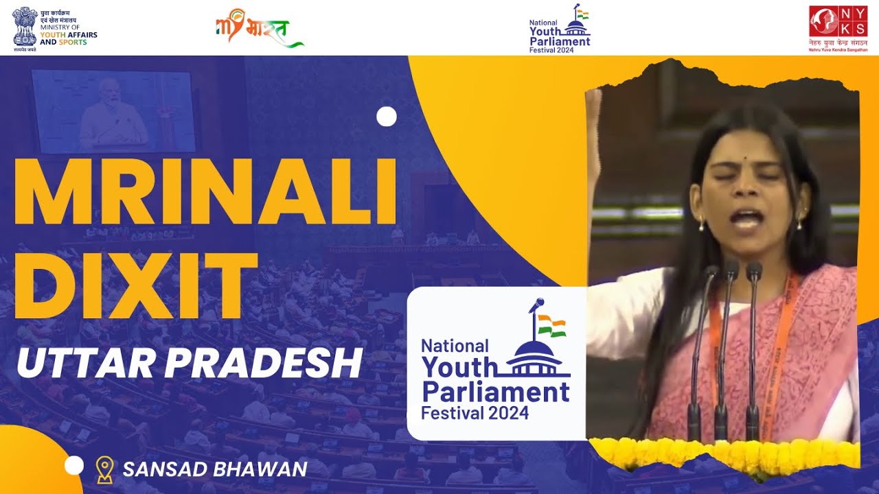 Mrinali Dixit | Uttar Pradesh | National Youth Parliament Festival 2024 | 5 Mar 24 | MYAS #NYPF2024