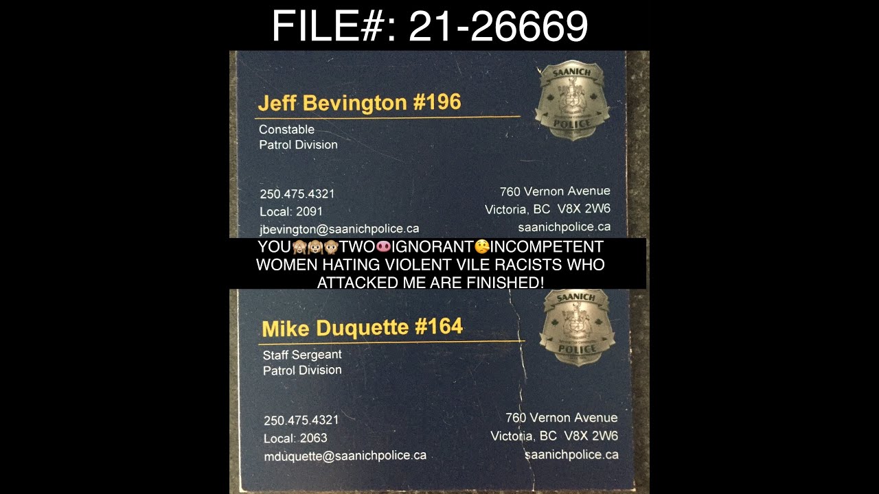 NOVEMBER 27 2021 VIOLENT RACIST HATE-FILLED GASLIGHTING ASSAULT BY AGENT OF  @Saanich Police ​