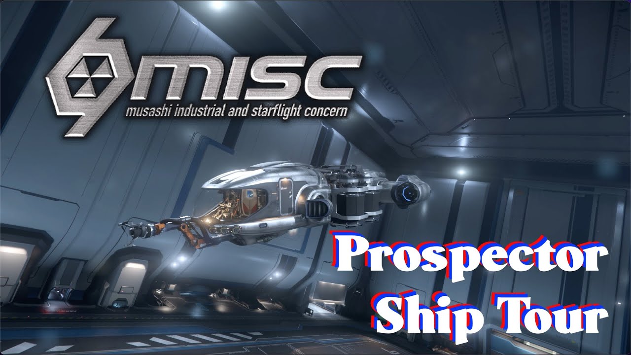 Star Citizen - MISC Prospector Ship Tour: A Hobby Adventure !