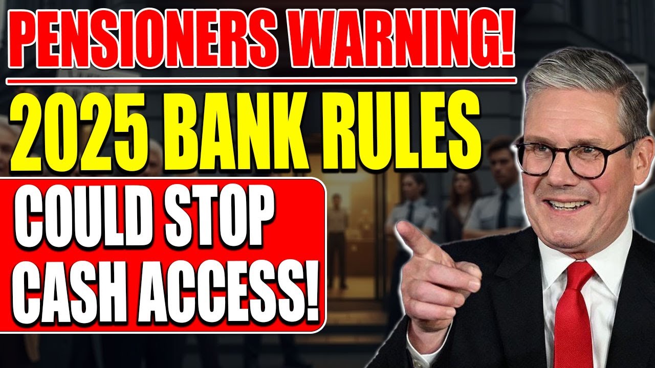 2025 Banking Rules: Pensioners Blocked From Accessing Their Own Cash