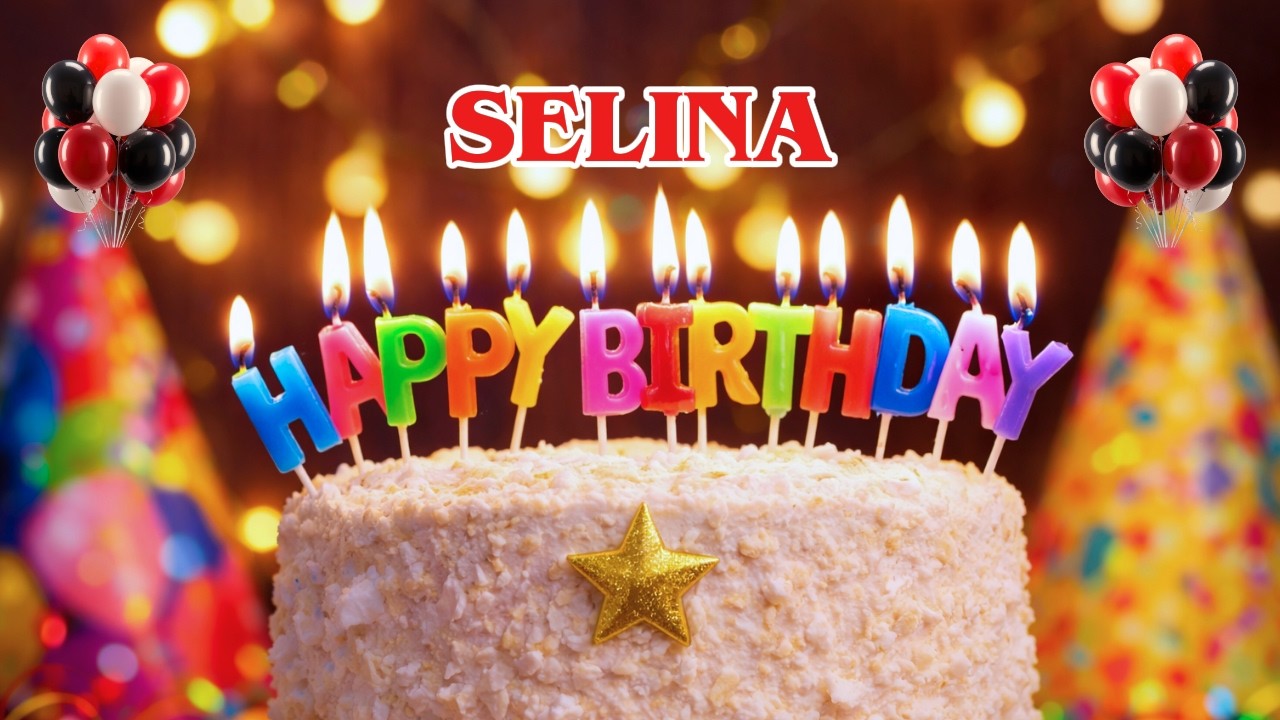 SELINA Happy Birthday To You 🎉 | Birthday Wishes, Song & Gift