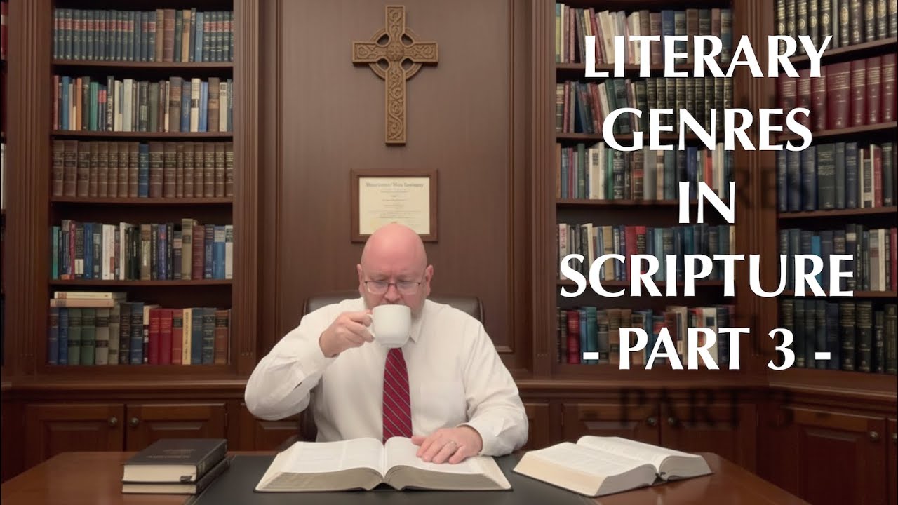 Literary Genres in Scripture Part 3 - Lesson 8