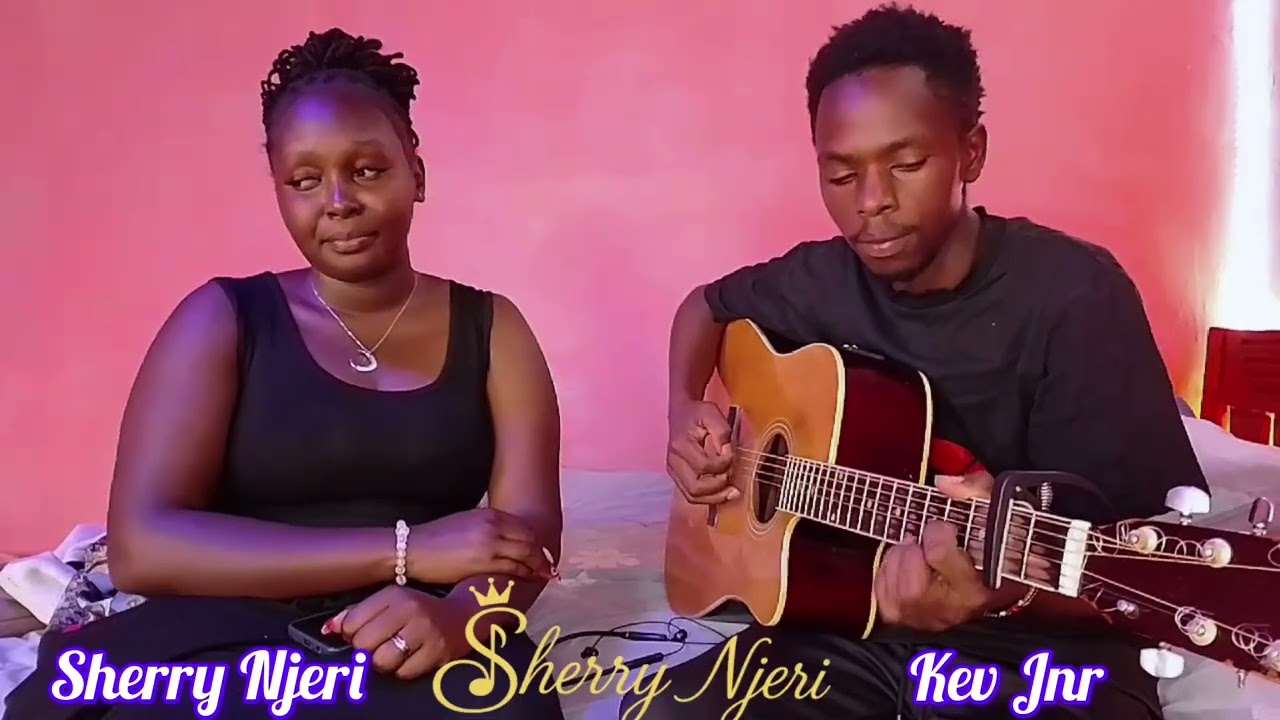 Mwendwa Ningukuria Kiuria cover by Sherry Njeri ft Kev Jnr 
