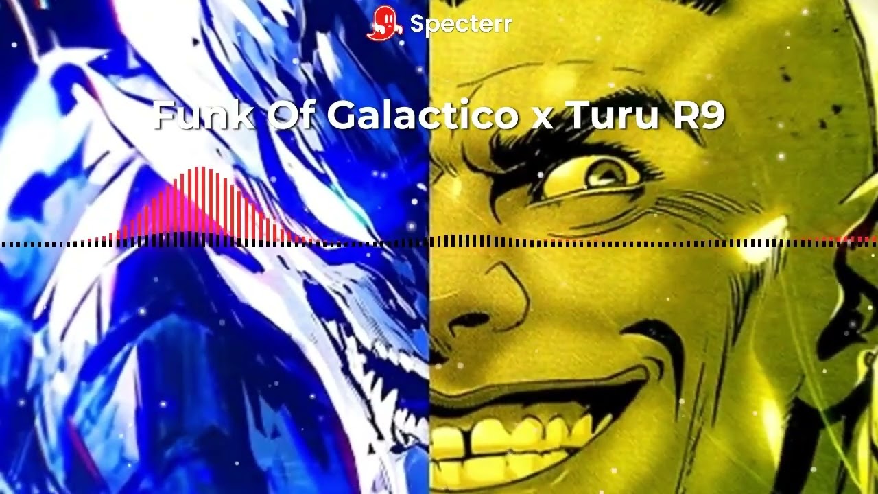 Funk of Galactico x Turu R9