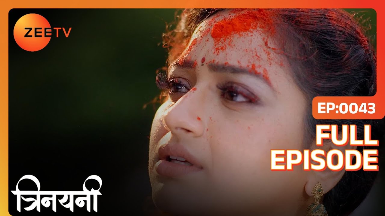 Trinayani पर Vishal ने गिराया कुमकुम | Trinayini Hindi | Full Ep. 43 | ZEE TV