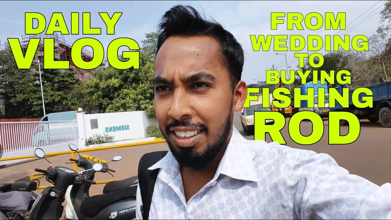 Goan Lifestyle Vlog: Office Work, Wedding & New Fishing Rod 🎣 