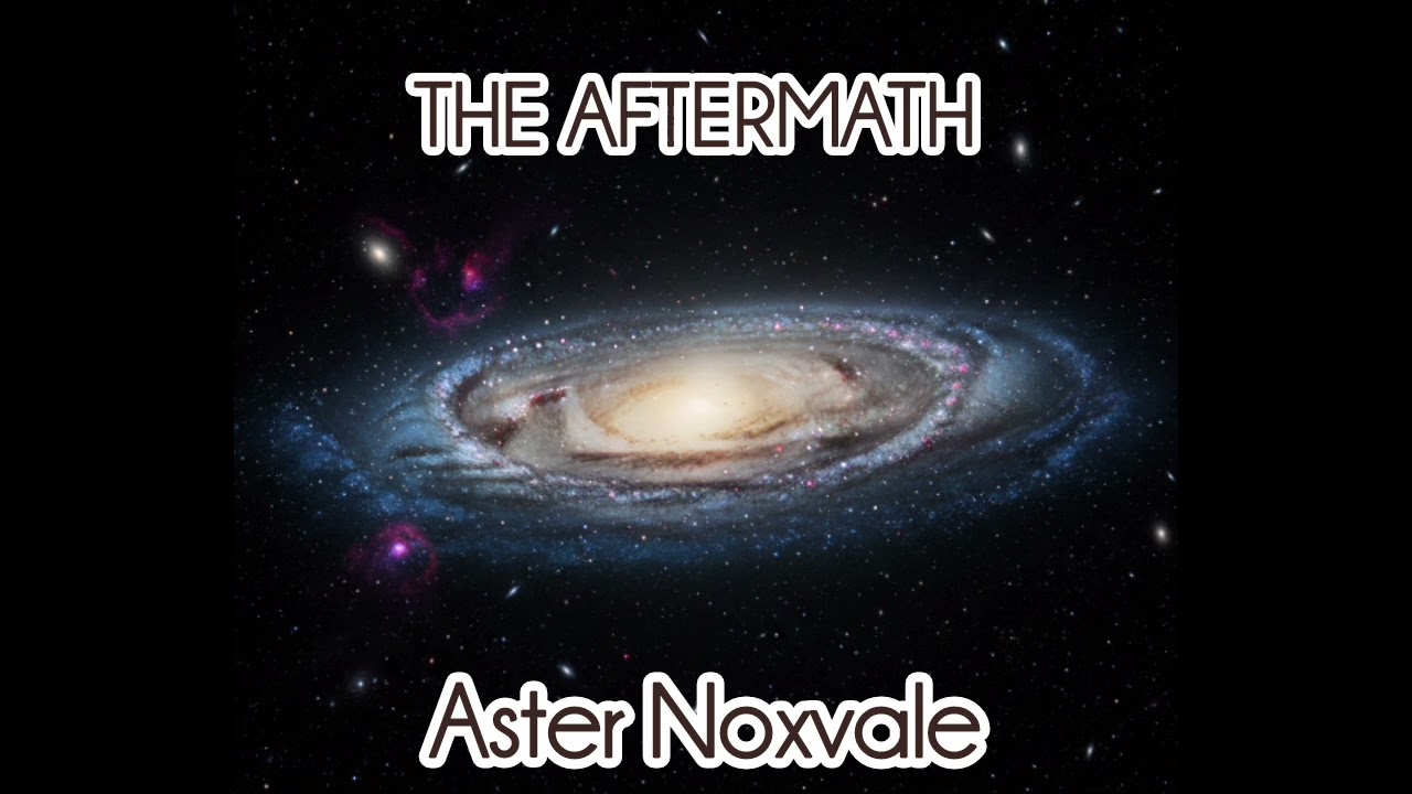 Aster Noxvale - THE AFTERMATH ( official audio) 