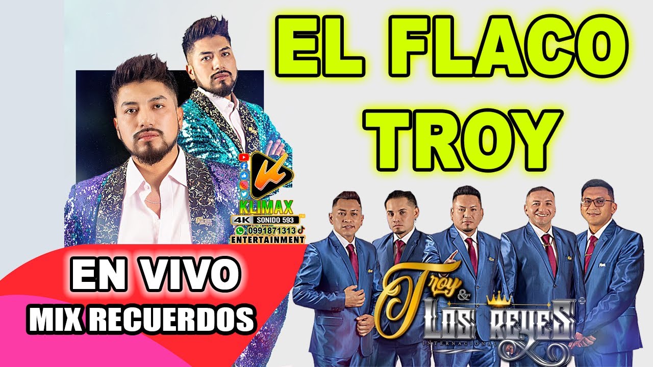 TROY Y LOS REYES - EL FLACO TROY - MIX RECUERDOS / KLIMAX 4K ENTERTAINMENT