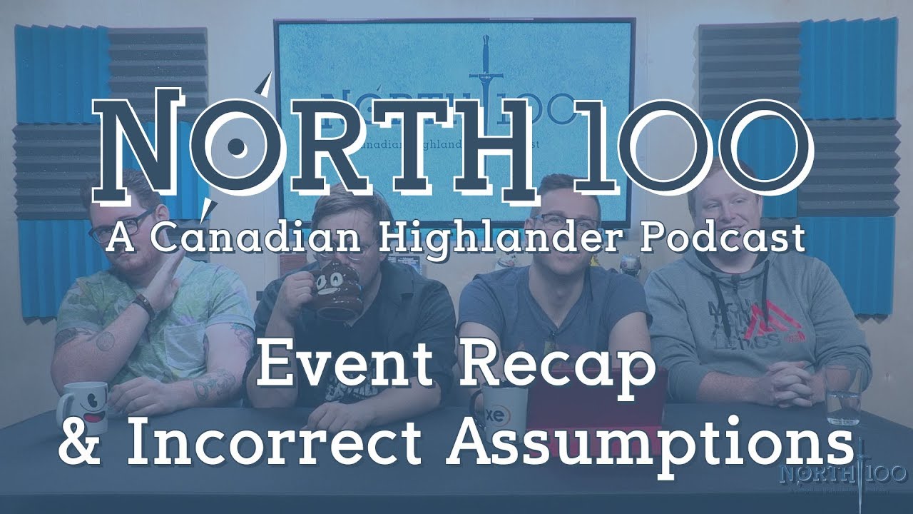 North 100 Ep54 - Event Recap & Incorrect Assumptions