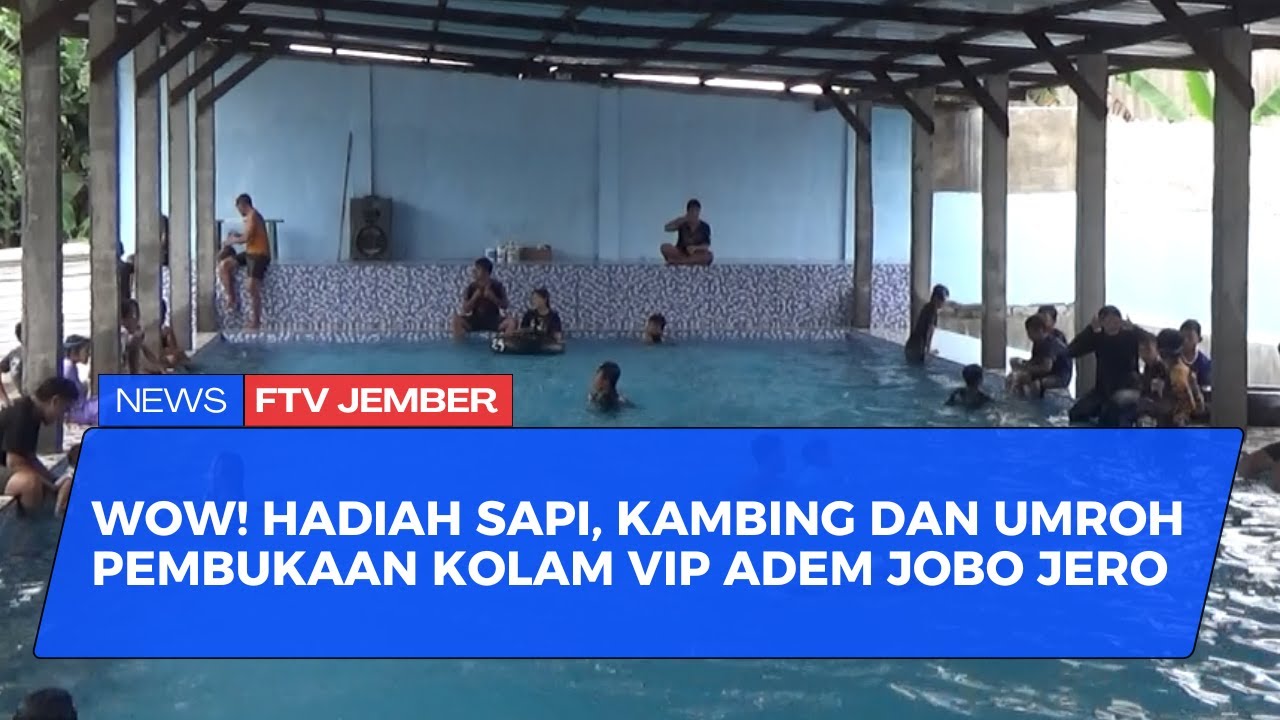 KOLAM ADEM JOBO JERO RESMI BUKA KOLAM VIP, ADA HADIAH SAPI HINGGA UMROH