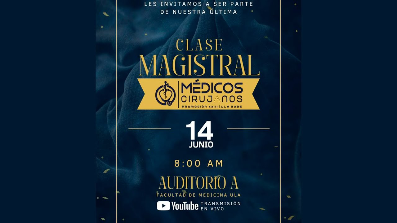Clase Magistral Médicos Cirujanos Promoción XXIII ULA 2025