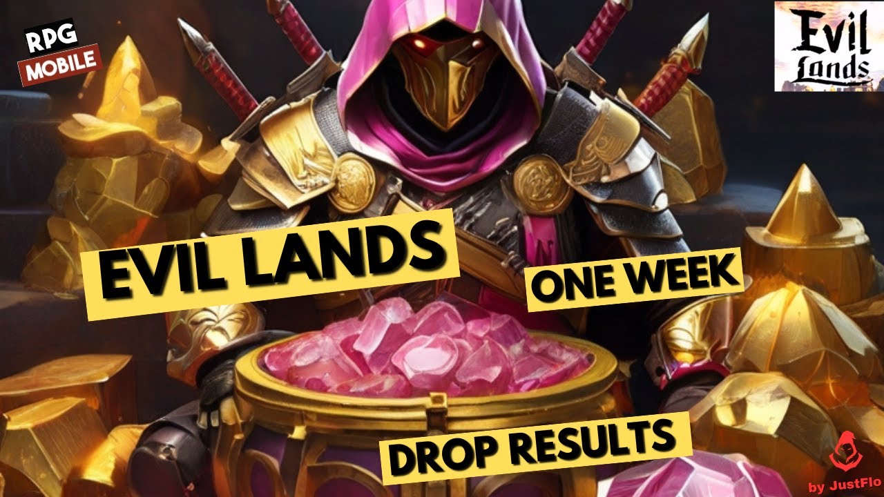Evil Lands: 1 WEEK results, Counting Gold, Epic and Legendary Drops!