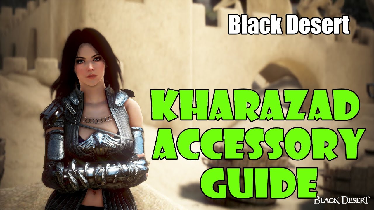[Black Desert] Руководство по аксессуарам Kharazad | Новое лучшее в слоте | Как получить, как улу...