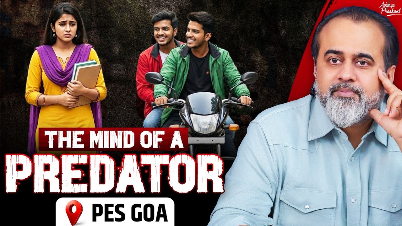 Rape is Lust, and much more than Lust || Acharya Prashant, PES Goa (2025)