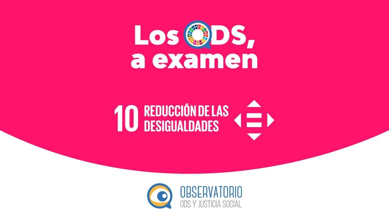 Reducción de las desigualdades (ODS 10). Un análisis de Cecilia Villarroel