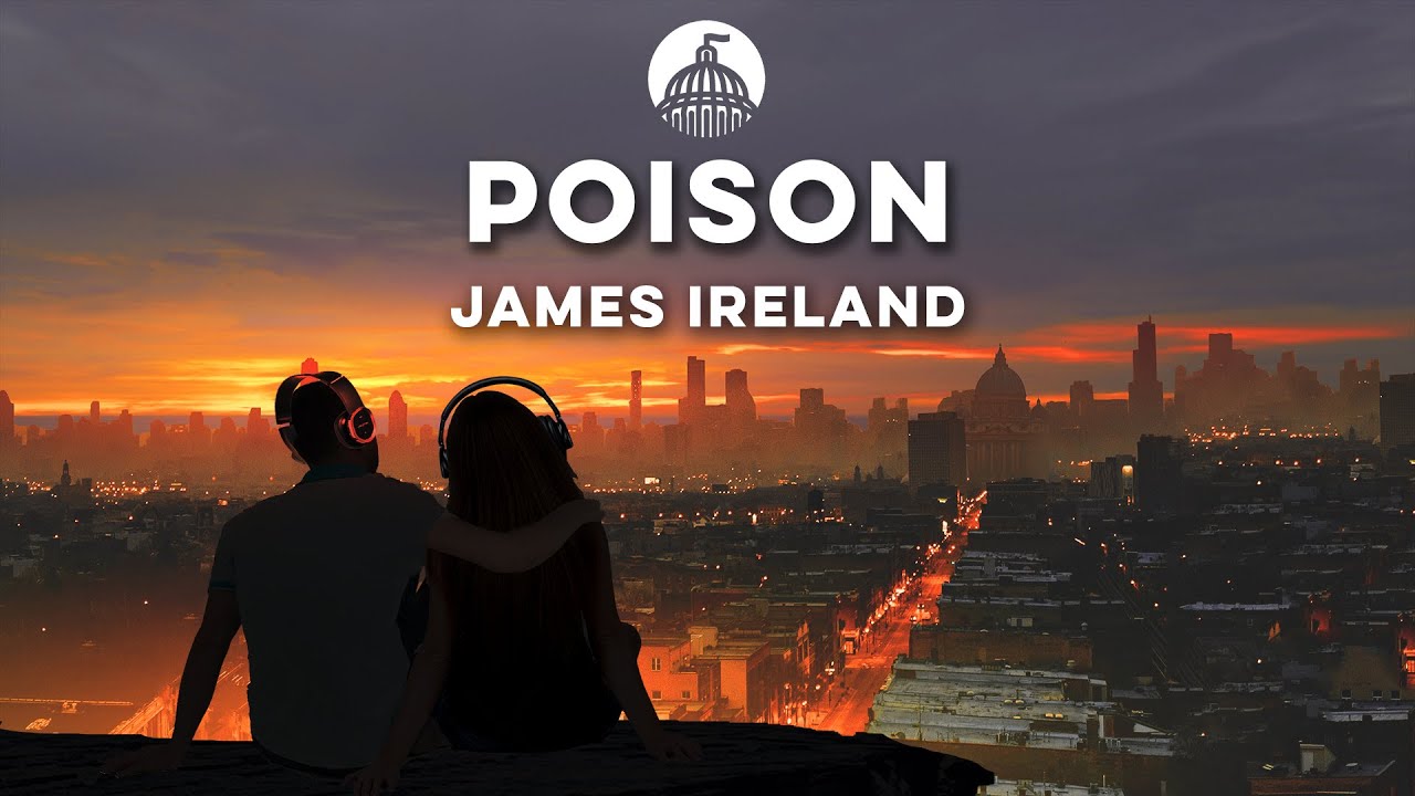 James Ireland - Poison (Official Release)