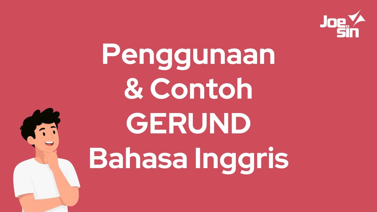 Penjelasan Lengkap GERUND dalam Bahasa Inggris | Joesin