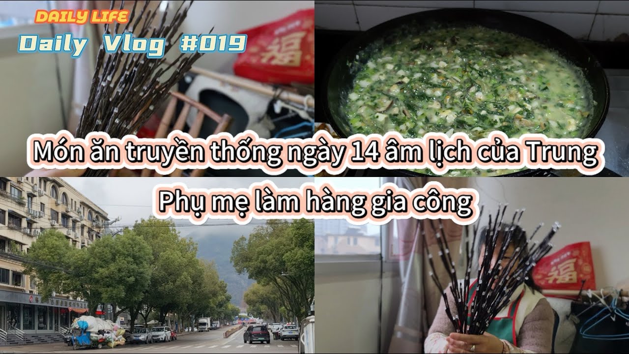 (19) Món ăn của người Trung vào ngày 14 âm lịch - Công việc gia công của mẹ chồng như thế nào??