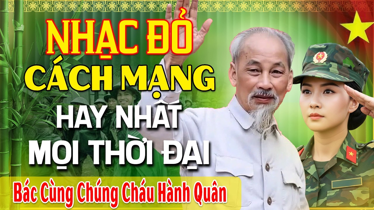 LK Nhạc Đỏ Cách Mạng Vừa Ra Lò Hay Nhất Mọi Thời Đại - LK Nhạc Sống Tây Bắc Remix ĐI CÙNG NĂM THÁNG
