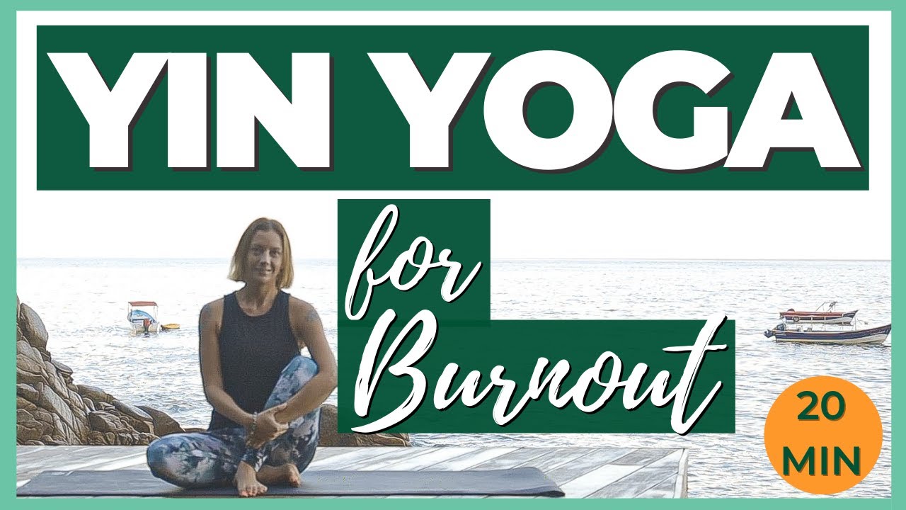 All Levels Yoga for Burnout | 20 MIN YIN YOGA TO REDUCE STRESS