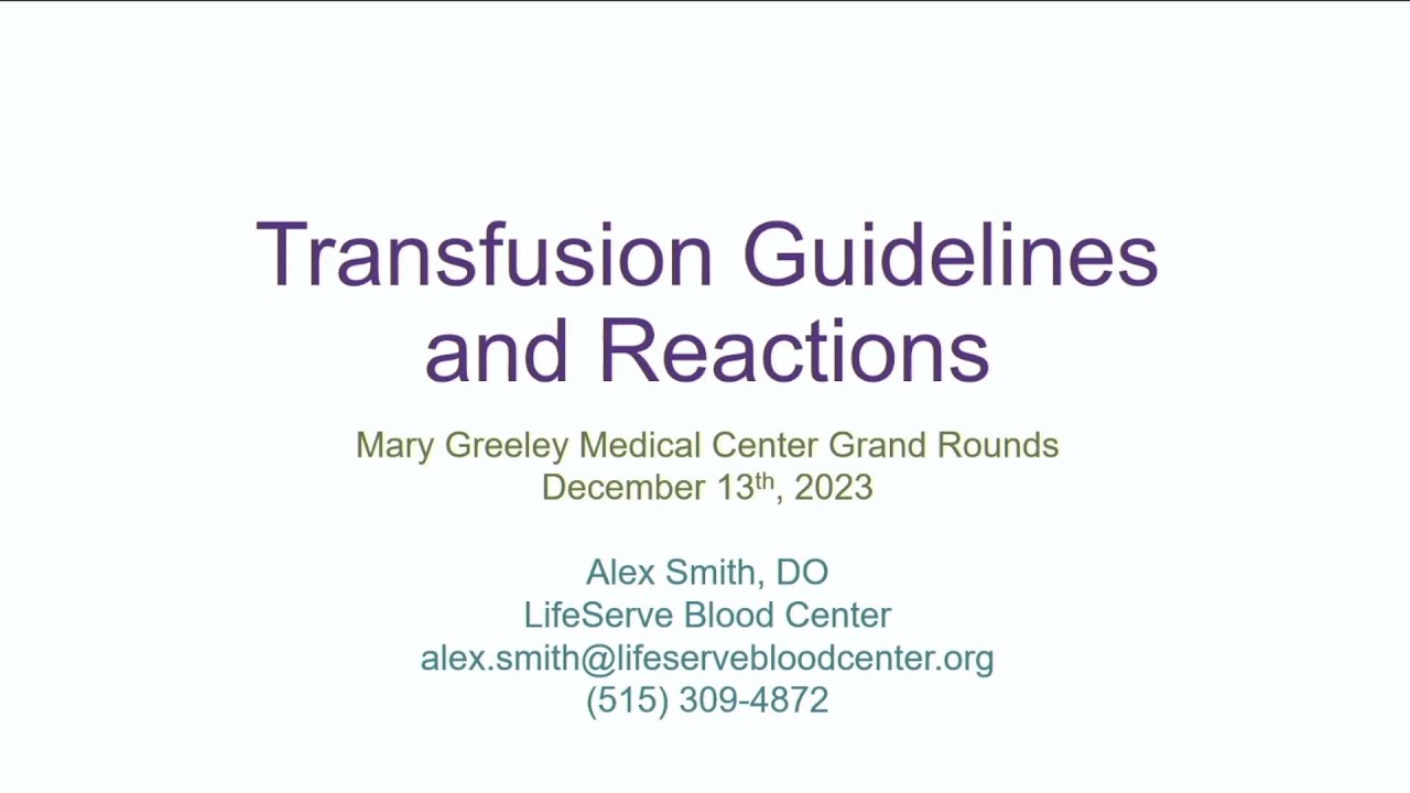 Transfusion Guidelines and Reactions 12/13/23