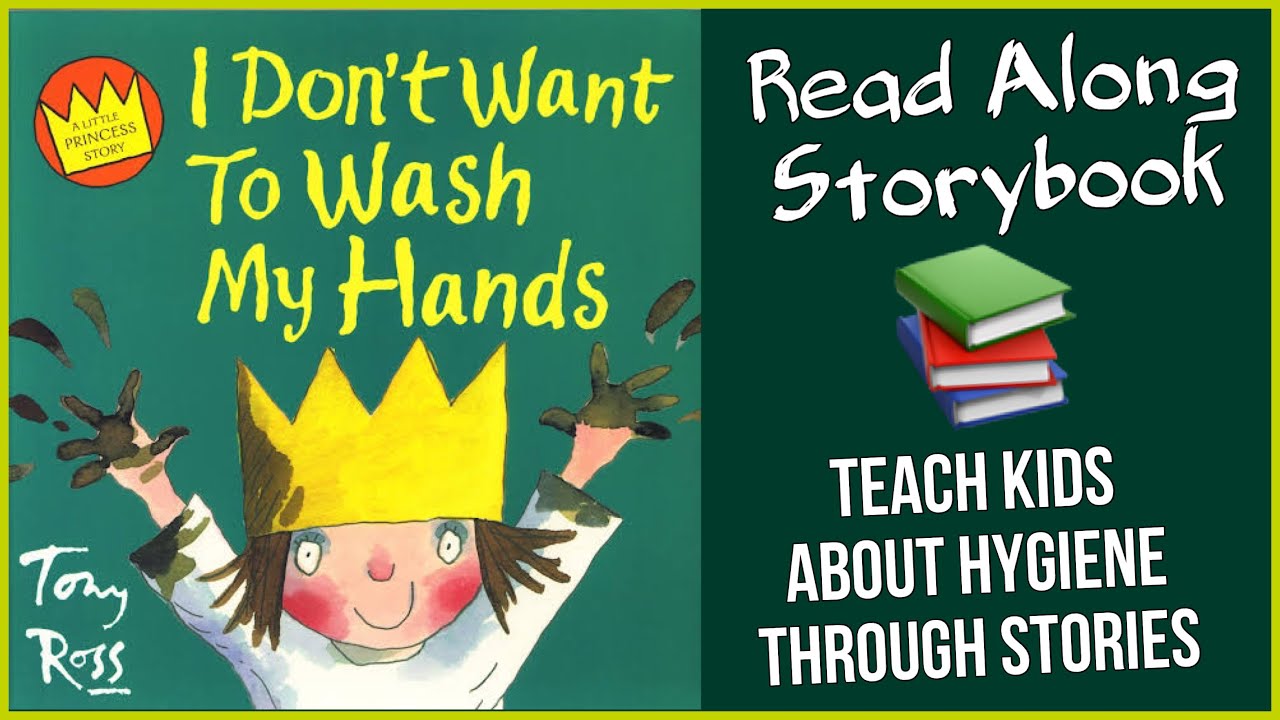 I Don't Want to Wash My Hands | A Little Princess Story for Children About Hygiene | Kids Read Along
