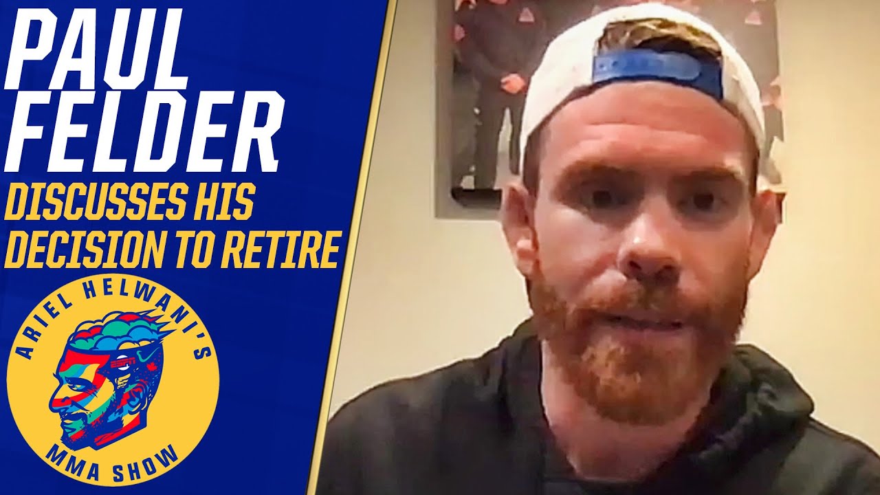 Paul Felder discusses his retirement and what&rsquo;s next | Ariel Helwani&rsquo;s MMA Show