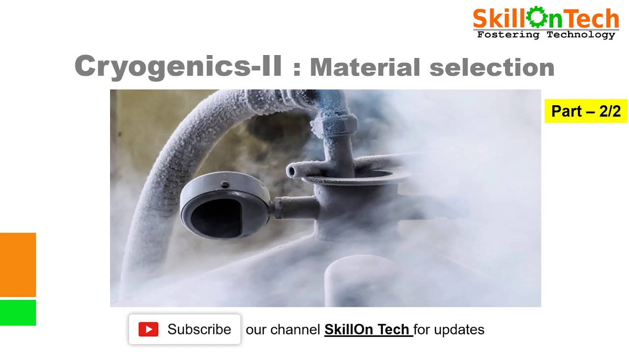 Cryogenics (Part II/II) - Material Selection (with english subtitles)